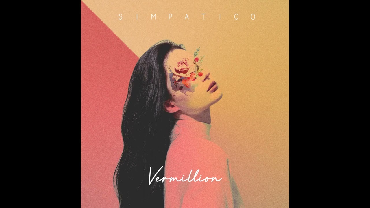Watch Simpatico - Vermillion on YouTube Watch Simpatico - Vermillion on YouTube