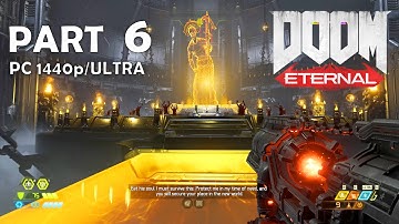 DOOM Eternal no commentary PART 6 ||  Gameplay Walkthrough [1440p PC]