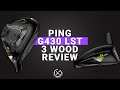 MOST EXPENSIVE 3 WOOD WORTH IT PING LST REVIEW