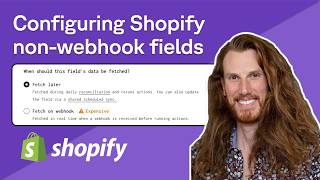 Configuring non-webhook Shopify fields