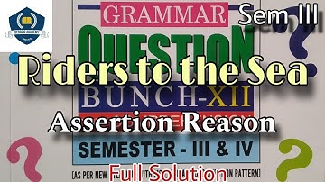 Class XII • Sem - 3 • Riders to the Sea • Assertion Reason MCQ • Full Solution• Duff & Dutt Solution