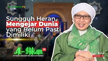 Al-Hikam Imam Al-Haddad ke-15: Heran, Dunia Dikejar Mati-Matian⁉️ | Buya Yahya | 12 Mei 2025