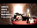 Cristo JESUS Si es la Resurrección y la Vida |  Misionero Ismael Gomez