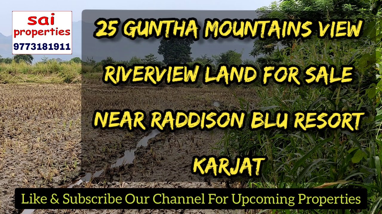 25 Gunthe river & Mountain view agriculture land for sale at village