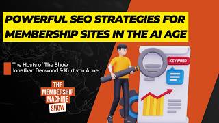 Powerful SEO Strategies for Membership Websites in the AI Age