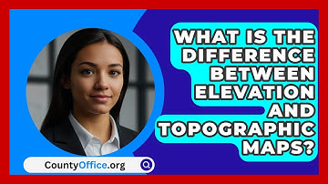 What Is The Difference Between Elevation And Topographic Maps? - CountyOffice.org