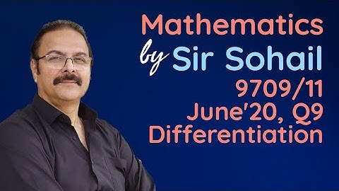 9709/11/m/j/20 Q9 | DIFFERENTIATION | A LEVELS PAST PAPERS MATHEMATICS P1 JUNE 20 VARIANT 11 Q9 |