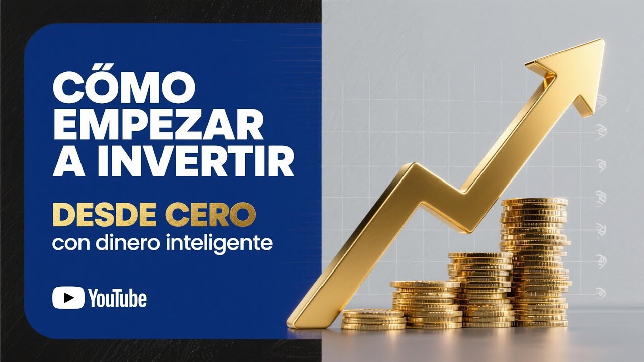 “Cómo Empezar a Invertir desde Cero 💰 (Guía Completa para Principiantes ...