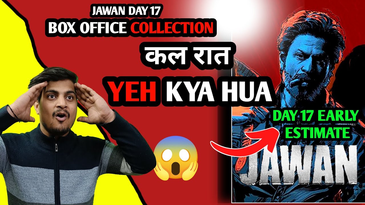 Jawan Day 17Box Office Collection | Jawan Day 17Collection |Jawan Day 17 Worldwide Collection