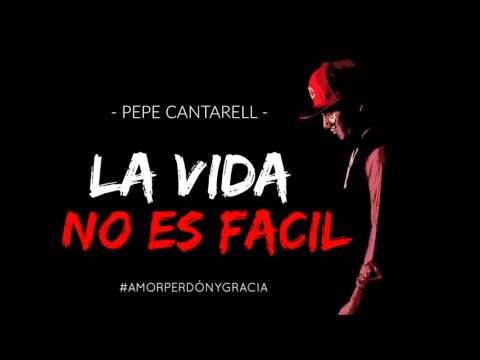 03.- La Vida No es Facil - Pepe Cantarell - Amor Perdon y Gracia - Rap Cristiano