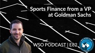 E82: Sports Finance from a VP at Goldman Sachs image
