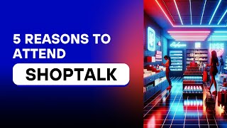 Omnichannel Talks  5 Reasons to attend Shoptalk Europe