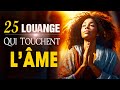 ADORATION ET LOUANGE CHRETIENNE QUI TOUCHENT L ÂME LOUANGE POUR SENTIR LA PRESENCE DE DIEU