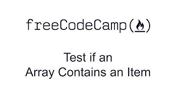 Test if an Array Contains an Item - Quality Assurance and Testing with Chai - Free Code Camp