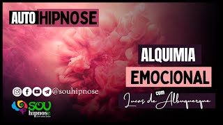 Autohipnose: Liberando a Bagagem Emocional Ho’oponopono com Lucas deAlbuquerque | Alquimia Emocional