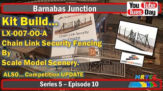 YouTube Tuesday - S5  - E10 ~ Kit Build Chain Link Security Fencing