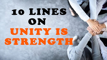 10 Easy Lines on Unity is Strength in English