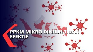 Pemberlakuan Pembatasan Kegiatan Masyarakat Skala Mikro Dinilai Tidak Efektif