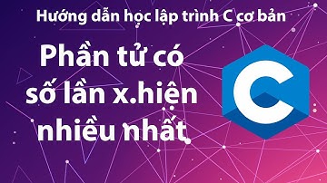 Tìm phần tử có số lần xuất hiện nhiều nhất trong mảng (bản update).