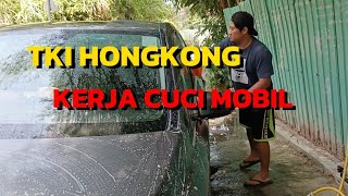 TKI LAKI LAKI HONGKONG KERJA CUCI MOBIL