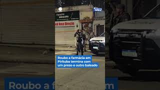 Roubo a farmácia termina com um preso e outro baleado #BalançoGeral #Shorts