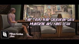 Pilihan Kedua - Ybae Official Lyric Video