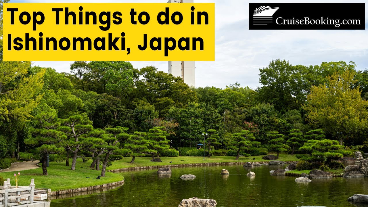 Top Things to do in Ishinomaki, Japan | CruiseBooking.com