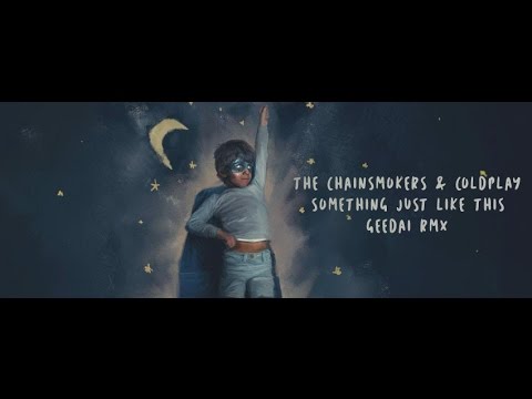 Stream The Chainsmokers & Coldplay - Somthing Just Like This (Gurumarx  Remix) by Gurumarx