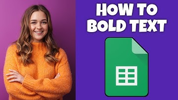 How To Bold Text In Google Sheets | Google Sheets Tutorial