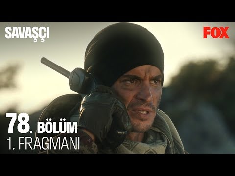 Savaşçı 78. Bölüm 1. Fragmanı