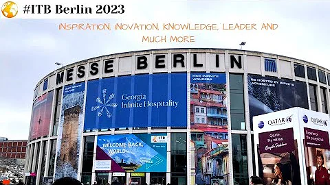 ITB Berlin 2023 | The World 🌎 Leading Travel Trade Show