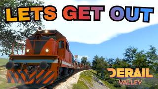 Derail Valley - Realistic Difficulty - Lets Get Out of Here