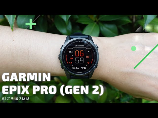 Trên tay Garmin Epix Pro (Gen 2) - 42mm: Nhỏ gọn, hiển thị đẹp, nhiều tính năng cao cấp