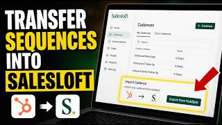 How to transfer sequences into Salesloft from HubSpot - Easy Tutorial