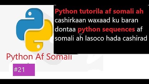 cashirk#21 python sequences operators af somali ah