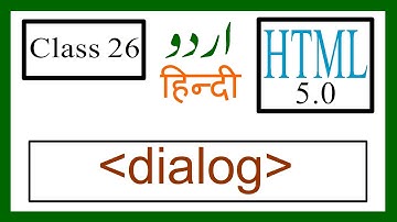 dialog tag in html5  - Calss 26 in Urdu/hindi Tutorial | how to use dialog tag