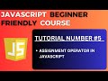Assignment Operator in JavaScript | JavaScript Tutorial-5 for Beginners