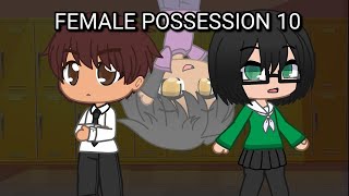 Female possession 10 Gacha Ghost friend part 1