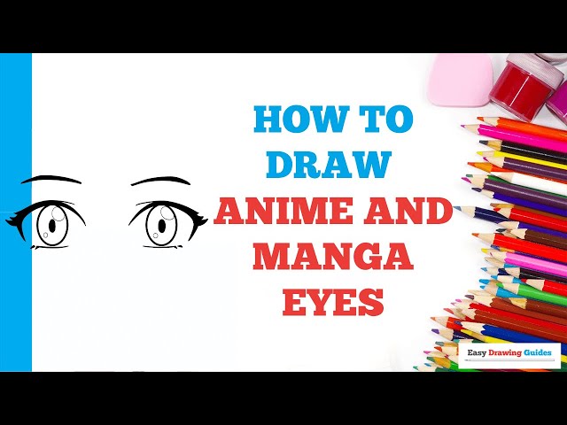 How to Draw Anime and Manga Eyes - Easy Step by Step Tutorial