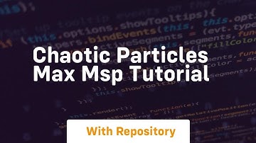 chaotic particles max msp tutorial