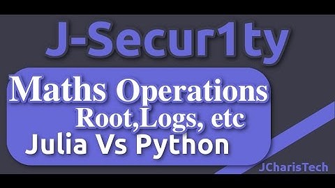 Julia Vs Python Tutorials - Maths Operations (Square Roots,Logs,Hypotenuse)