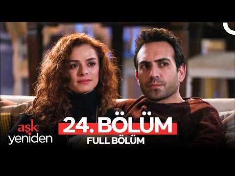#YAZAMERHABA Aşk Yeniden 24. Bölüm (Uzun Versiyon)