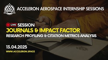 Journals, Impact Factor, Citation Metrics, and Research Profiling | Acceleron Aerospace
