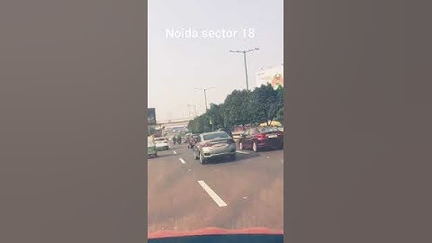 Noida sector 18 #delhi to Noida #reels #comedy #trending #reels#india #yutubeshorts