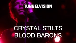 Crystal Stilts - Blood Barons - Tunnelvision