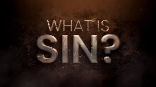 What Is Sin?  119 Ministries
