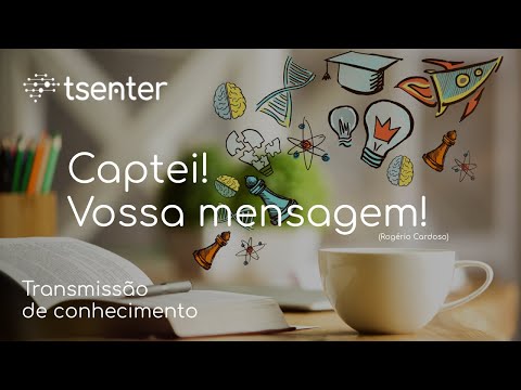 Captei! Vossa mensagem!                       (Rogério Cardoso)