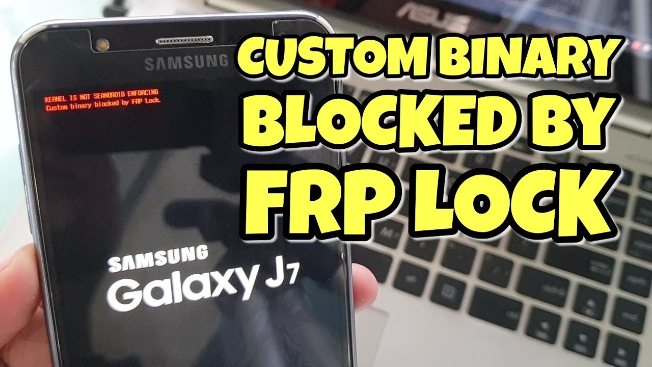 Fix Samsung Galaxy J700f Error Custom Binary Blocked By Frp Lock