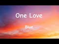 Blue  one love lyrics dlyrics01