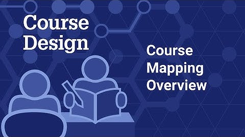 Course Mapping Tutorial: Overview